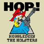 HOBBLEDEES/The HOLSTERS / HOPI